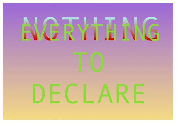 nothing everything to declare
eindejaarstentoonstelling multidisciplinair atelier.